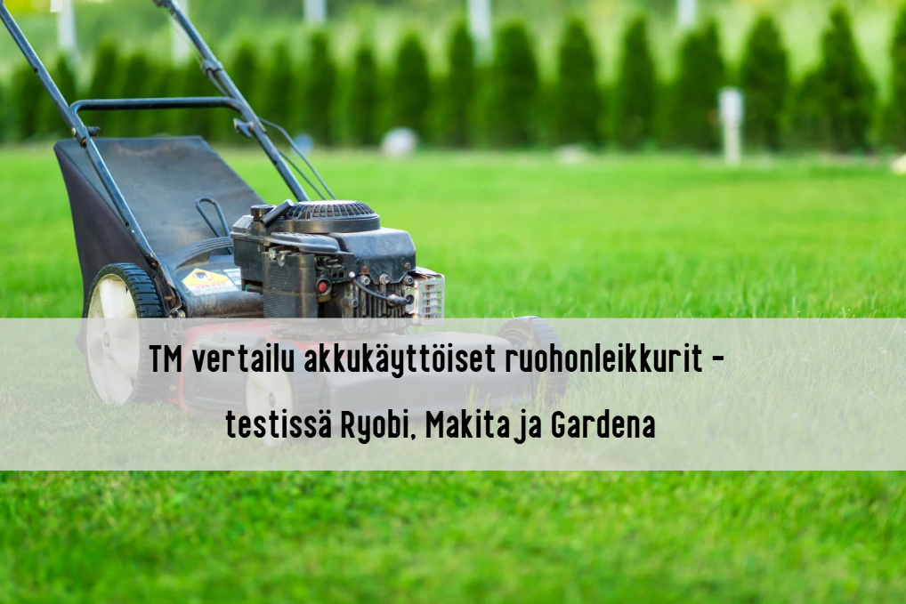 tm vertailu akkukäyttöiset ruohonleikkurit